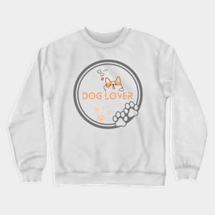 dog lover Crewneck Sweatshirt